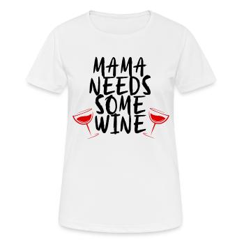 mama needs some wine -wine mama party make chill - Women's Breathable T-Shirt - white - Front - AI Model Female 172 dark (172cm)
