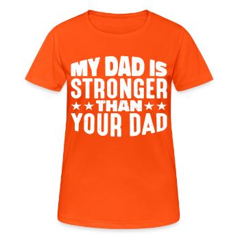 Mon père est plus fort que ton père 3 - T-shirt respirant Femme - orange néon - Devant - AI Model Female 172 dark (172cm)