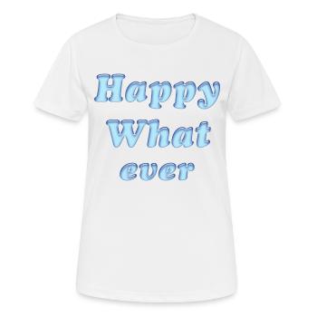 happy whatever - Frauen T-Shirt atmungsaktiv - Weiß - Vorne - AI Model Female 172 dark (172cm)