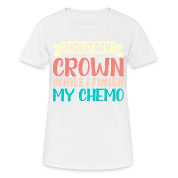 Tenez ma couronne pendant que je termine ma chimio 45 - T-shirt respirant Femme - blanc - Devant - AI Model Female 172 dark (172cm)