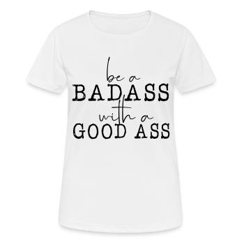 Badass Good Ass Shirt - T-shirt respirant Femme - blanc - Devant - AI Model Female 172 dark (172cm)