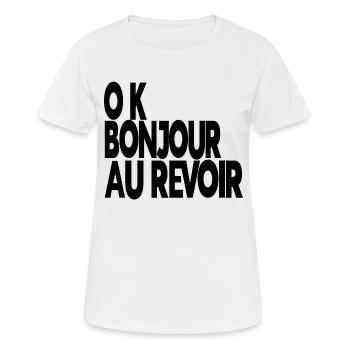 ok bonjour au revoir - T-shirt respirant Femme - blanc - Devant - AI Model Female 172 dark (172cm)