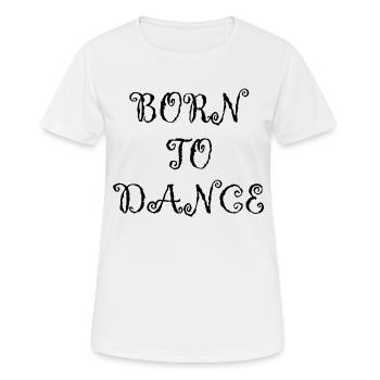 Dancing Dance Music - Frauen T-Shirt atmungsaktiv - Weiß - Vorne - AI Model Female 172 dark (172cm)