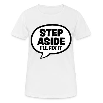 Écartez-vous, je vais le réparer pour réparer la réparation - T-shirt respirant Femme - blanc - Devant - AI Model Female 172 dark (172cm)