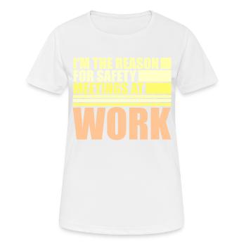 C’est drôle que je sois la raison des réunions de sécurité au travail - T-shirt respirant Femme - blanc - Devant - AI Model Female 172 dark (172cm)