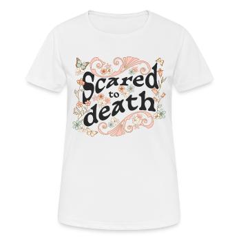 Scared to death für helle Hintergründe - Frauen T-Shirt atmungsaktiv - Weiß - Vorne - AI Model Female 172 dark (172cm)
