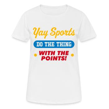 Yay Sports Do the thing with the points - Women's Breathable T-Shirt - white - Front - AI Model Female 172 dark (172cm)