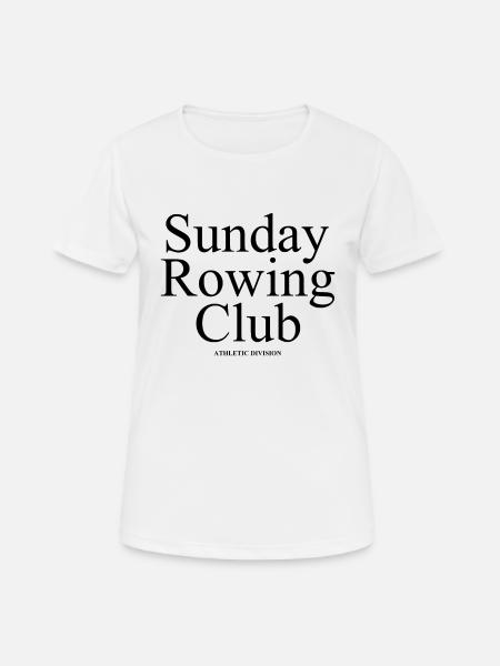 Sunday Rowing Club - Rowing - Rowers - Rowers - Women's Breathable T-Shirt - white