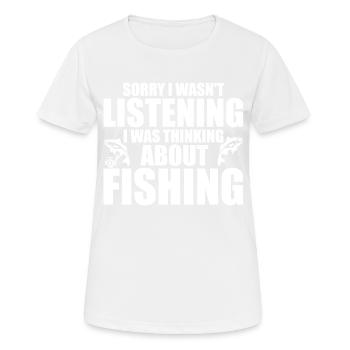 I Wasn't Listening I Was Thinking About Fishing - T-shirt respirant Femme - blanc - Devant - AI Model Female 172 dark (172cm)