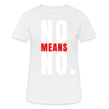 Non signifie pas de déclaration audacieuse Citation forte - T-shirt respirant Femme - blanc - Devant - AI Model Female 172 dark (172cm)
