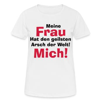 Meine Frau hat den geilsten Arsch der Welt! Mich! - Frauen T-Shirt atmungsaktiv - Weiß - Vorne - AI Model Female 172 dark (172cm)