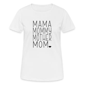 Mama Mommy Mother Mom, gift idea - Women's Breathable T-Shirt - white - Front - AI Model Female 172 dark (172cm)