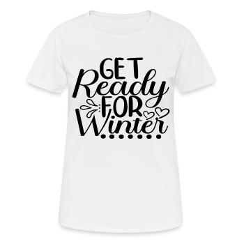 Get Ready For Winter - Frauen T-Shirt atmungsaktiv - Weiß - Vorne - AI Model Female 172 dark (172cm)
