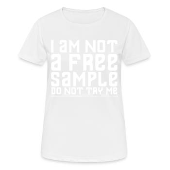 Je ne suis pas un échantillon gratuit Ne m’essayez pas - T-shirt respirant Femme - blanc - Devant - AI Model Female 172 dark (172cm)