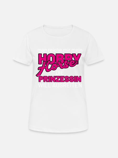 Hobby Horse Prinzessin - Frauen T-Shirt atmungsaktiv - Weiß