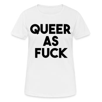 QUEER AS FUCK - Frauen T-Shirt atmungsaktiv - Weiß - Vorne - AI Model Female 172 dark (172cm)