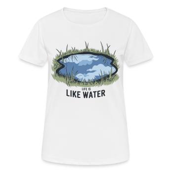 LEBEN IST WIE WASSER - Frauen T-Shirt atmungsaktiv - Weiß - Vorne - AI Model Female 172 dark (172cm)