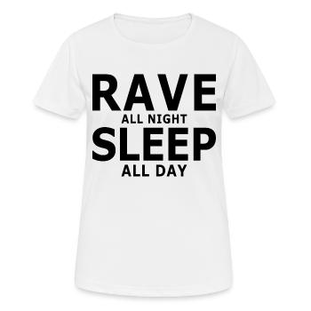 Rave All Night - Sleep All Day - Frauen T-Shirt atmungsaktiv - Weiß - Vorne - AI Model Female 172 dark (172cm)