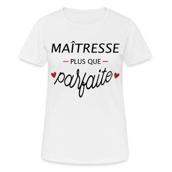Maîtresse plus que Parfaite - Cadeau Maitresse - T-shirt respirant Femme - blanc - Devant - AI Model Female 172 dark (172cm)