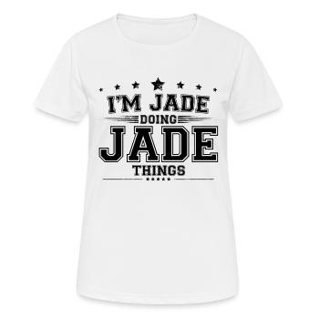 Ich bin Jade, die Jade-Sachen macht - Frauen T-Shirt atmungsaktiv - Weiß - Vorne - AI Model Female 172 dark (172cm)