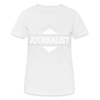 Journalist Beruf - Frauen T-Shirt atmungsaktiv - Weiß - Vorne - AI Model Female 172 dark (172cm)