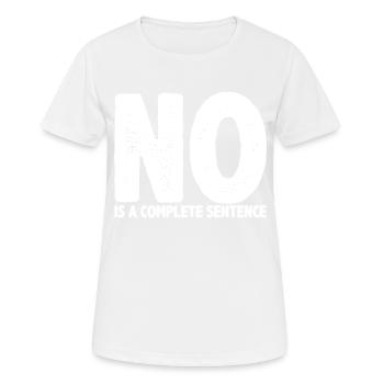 No Is A Complete Sentence 26 - Women's Breathable T-Shirt - white - Front - AI Model Female 172 dark (172cm)