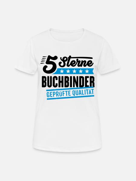 5Sterne Buchbinder - Frauen T-Shirt atmungsaktiv - Weiß