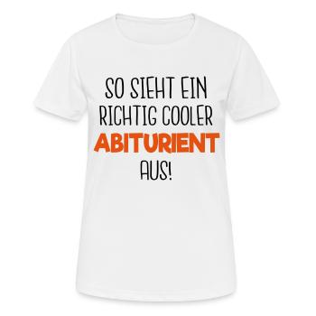 Cooler Abiturient - Frauen T-Shirt atmungsaktiv - Weiß - Vorne - AI Model Female 172 dark (172cm)