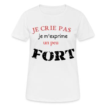 je crie pas - T-shirt respirant Femme - blanc - Devant - AI Model Female 172 dark (172cm)