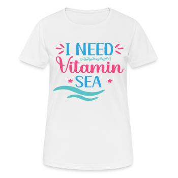 I need Vitamin Sea - Women's Breathable T-Shirt - white - Front - AI Model Female 172 dark (172cm)
