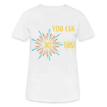 Vous pouvez le faire - T-shirt respirant Femme - blanc - Devant - AI Model Female 172 dark (172cm)