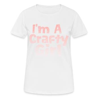 I'm A Crafty Girl 3 - Women's Breathable T-Shirt - white - Front - AI Model Female 172 dark (172cm)