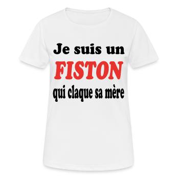 JE SUIS UN FISTON QUI CLAQUE SA MERE - T-shirt respirant Femme - blanc - Devant - AI Model Female 172 dark (172cm)
