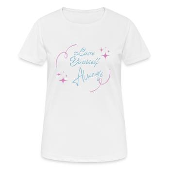 Love Yourself Always - Frauen T-Shirt atmungsaktiv - Weiß - Vorne - AI Model Female 172 dark (172cm)