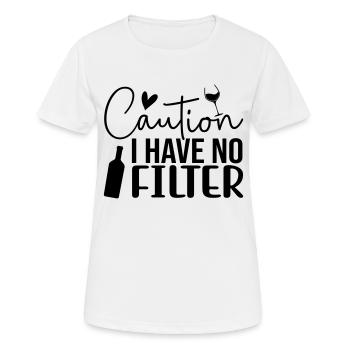 Caution i have no filter tequila soda and margarit - Women's Breathable T-Shirt - white - Front - AI Model Female 172 dark (172cm)