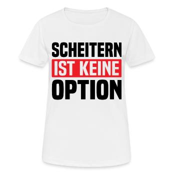 Scheitern ist keine Option - Frauen T-Shirt atmungsaktiv - Weiß - Vorne - AI Model Female 172 dark (172cm)