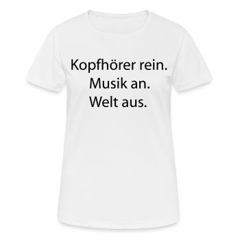 Kopfhörer rein Musik an Welt aus - Frauen T-Shirt atmungsaktiv - Weiß - Vorne - AI Model Female 172 dark (172cm)