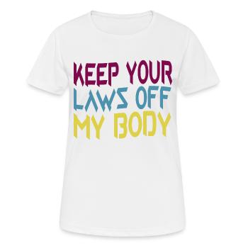 Keep Your Laws Off My Body Feminist Women's Rights - Women's Breathable T-Shirt - white - Front - AI Model Female 172 dark (172cm)