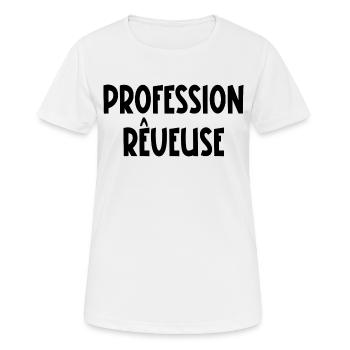 profession rêveuse - T-shirt respirant Femme - blanc - Devant - AI Model Female 172 dark (172cm)