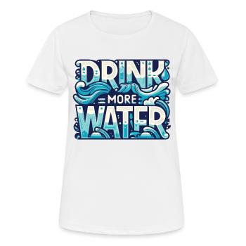 Mehr Wasser trinken - Frauen T-Shirt atmungsaktiv - Weiß - Vorne - AI Model Female 172 dark (172cm)