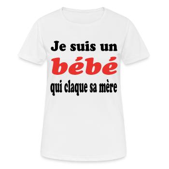 JE SUIS UN bébé QUI CLAQUE SA MERE - T-shirt respirant Femme - blanc - Devant - AI Model Female 172 dark (172cm)