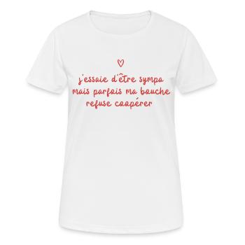 nice but sometimes my mouth refuses to cooperate - Women's Breathable T-Shirt - white - Front - AI Model Female 172 dark (172cm)