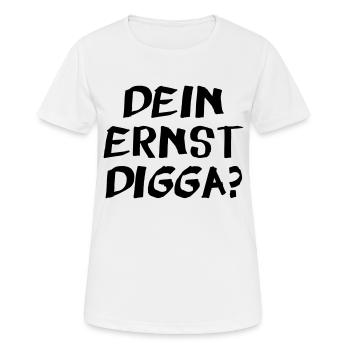 Dein ernst Digga? - Frauen T-Shirt atmungsaktiv - Weiß - Vorne - AI Model Female 172 dark (172cm)