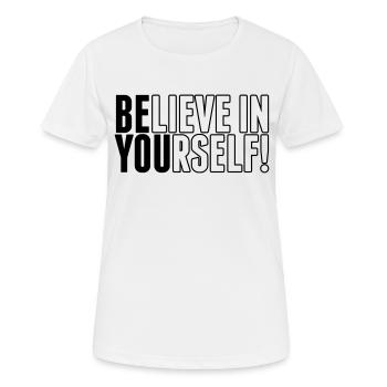 believe in yourself - be you - Women's Breathable T-Shirt - white - Front - AI Model Female 172 dark (172cm)