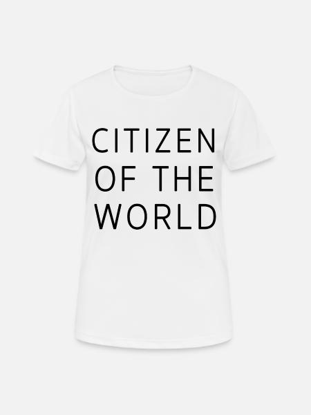 Citizen of the World Weltbürger Reisen Geschenk - Frauen T-Shirt atmungsaktiv - Weiß
