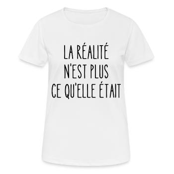 la réalité n'est plus ce qu'elle était - T-shirt respirant Femme - blanc - Devant - AI Model Female 172 dark (172cm)