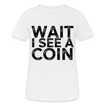 Attendre que je vois une pièce de monnaie - T-shirt respirant Femme - blanc - Devant - AI Model Female 172 dark (172cm)