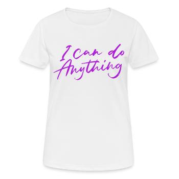 I can do anything - Women's Breathable T-Shirt - white - Front - AI Model Female 172 dark (172cm)