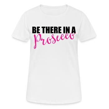 Soyez là dans un prosecco - T-shirt respirant Femme - blanc - Devant - AI Model Female 172 dark (172cm)