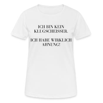 Ich bin kein Besserwisser, ich habe wirklichAhnung - Frauen T-Shirt atmungsaktiv - Weiß - Vorne - AI Model Female 172 dark (172cm)